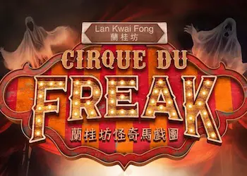 Lan Kwai Fong Cirque du Freak
